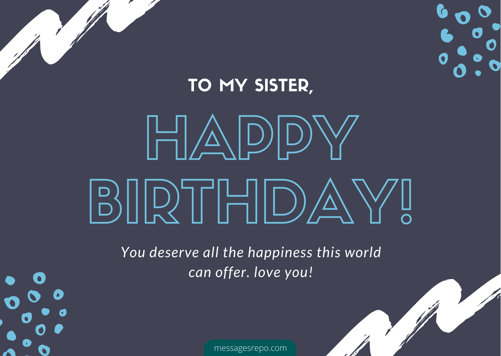 260+ Happy Birthday Sister Messages and Quotes - MessagesRepo.com